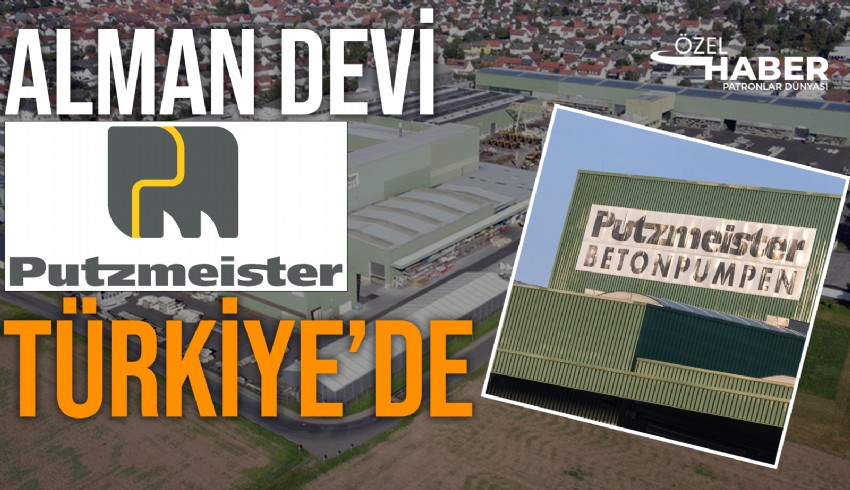 Alman beton pompası firması Putzmeister fabrikasını Türkiye'ye taşıma hazırlığında