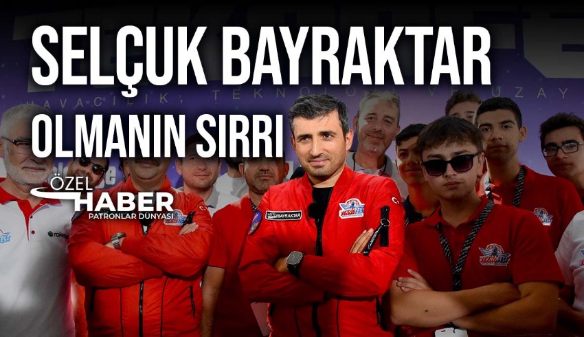 Baykar Teknoloji Yönetim Kurulu Başkanı Selçuk Bayraktar, neden bu kadar seviliyor