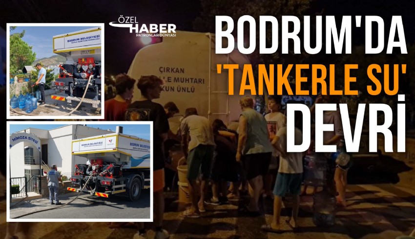 Bodrum’a içme suyu sağlayan barajların su seviyesinin düşmesi nedeniyle su sıkıntısı isyana dönüştü