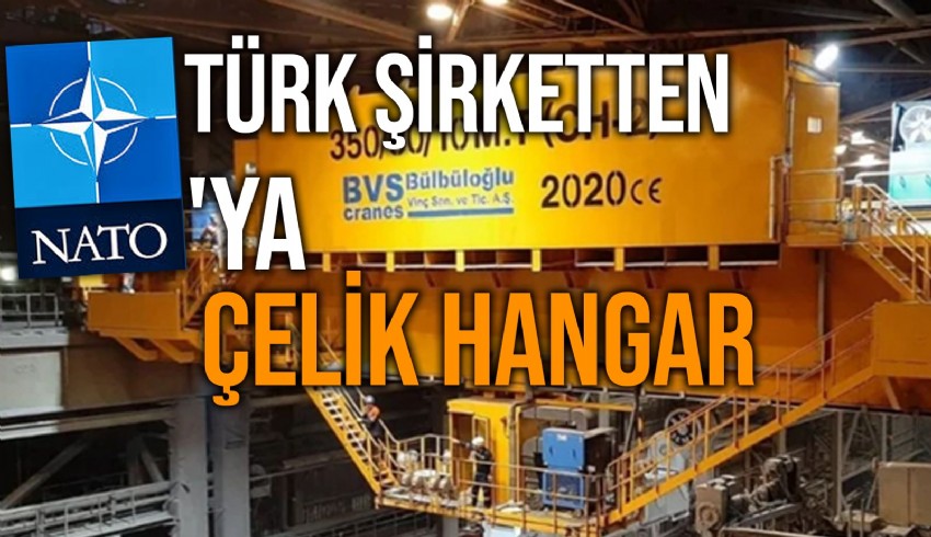 Bülbüloğlu Vinç Sanayi, NATO’nun Macaristan’daki projesi kapsamındaki çelik hangar için 300 milyon TL’lik anlaşma imzaladı