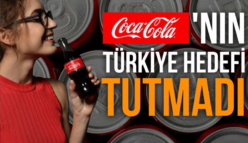 Coca-Cola’nın 2023’te Türkiye satış hacmi yüzde 5, uluslararası satış hacmi yüzde 1,1 azaldı