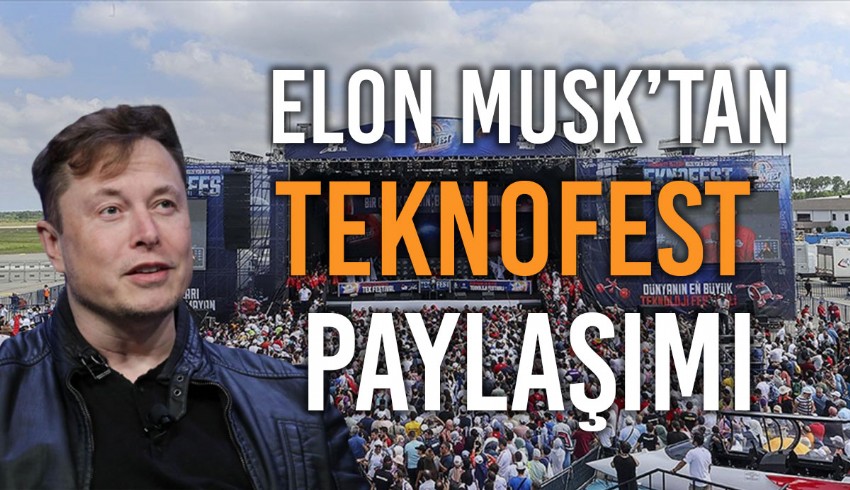 Cumhurbaşkanı Erdoğan davet etmişti... Elon Musk'tan Teknofest paylaşımı geldi