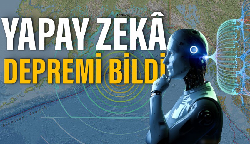 Depremleri bir hafta önceden tahmin edebilen yapay zekâ modeli geliştirildi