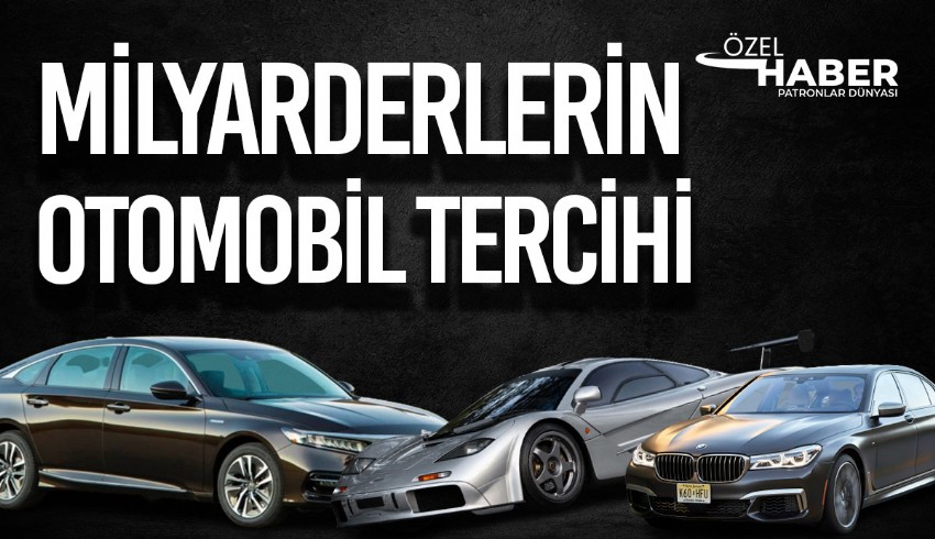Dünyanın en zengin isimlerinin araba sevdası... Kiminde Mercedes, kiminde BMW...