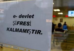 E-Devlet yetmedi!
