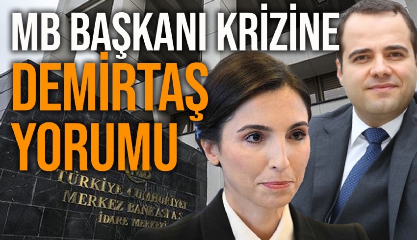 Ekonomist Özgür Demirtaş Merkez Başkanı Hafize Gaye Erkan ile ilgili krizi değerlendirdi