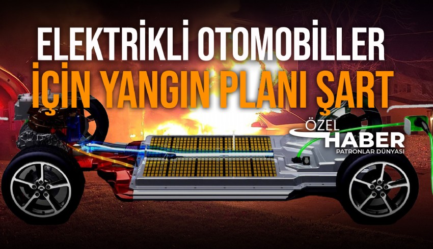 Elektrikli otomobillerin yangın planı hazır mı?