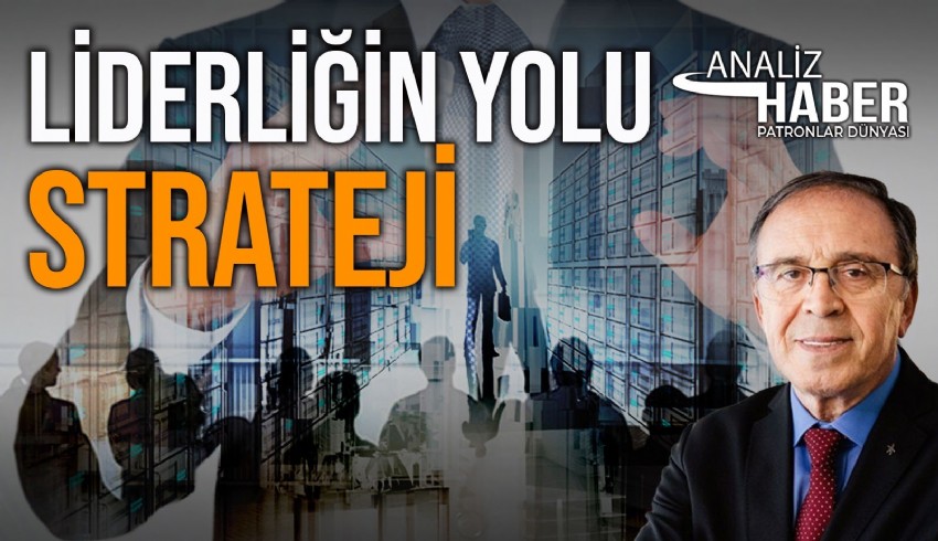 Emekli Tümgeneral Ahmet Yavuz, liderlik ve stratejinin birbiriyle olan bağlantılarına dikkat çekti.