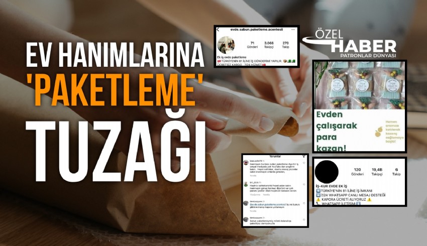 Ev hanımları dikkat! Sosyal medyada ortaya çıkan paketleme işleri dolandırıcıların yeni oyunu