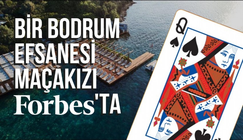 Forbes dergisi, Bodrum'daki Maçakızı Oteli'ni yazdı: Bir çöl vahası gibi hissettiriyor