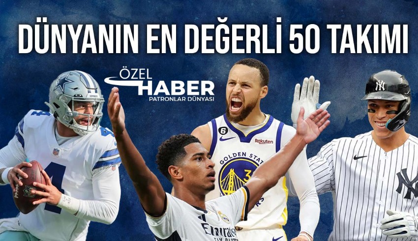 Forbes Dünya'nın en değerli 50 takımını belirledi! Amerikalı takımlar liste başı: Real Madrid, Barcelona, Manchester United, Manchester City nerede?