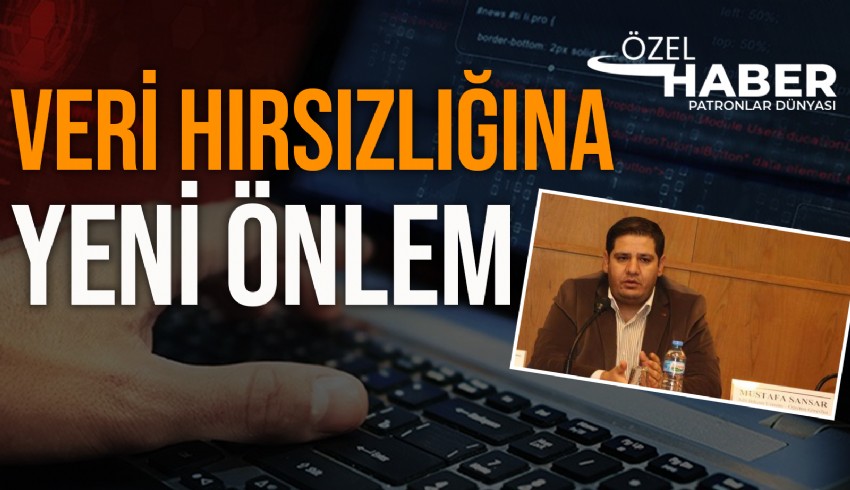 Fordefence Bilişim Şirketi Genel Müdürü Mustafa Sansar, veri hırsızlığına karşı yen önlemleri anlattı