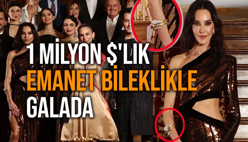 Hande Ataizi'nin bir milyon dolarlık bilekliği! Yanında iki tane de koruma göndermişler