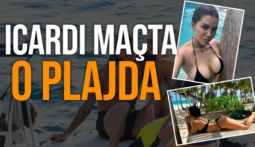 Icardi'nin eşi Wanda Nara eşini İstanbul'a gönderdi kendisi Tulum'a koştu