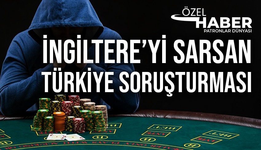 İngiltere’yi sarsan ve Türkiye’den başlayan kumar soruşturması için anlaşma yolu yakın
