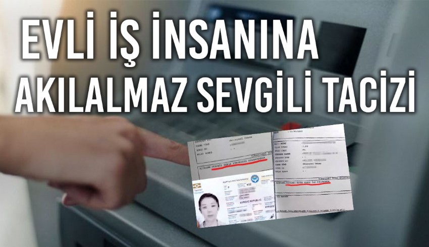 İş insanı kendisini terk etti, her yerden engelledi... Genç kadın IBAN üzerinden 1 TL atarak eski sevgilisini tehdit etti