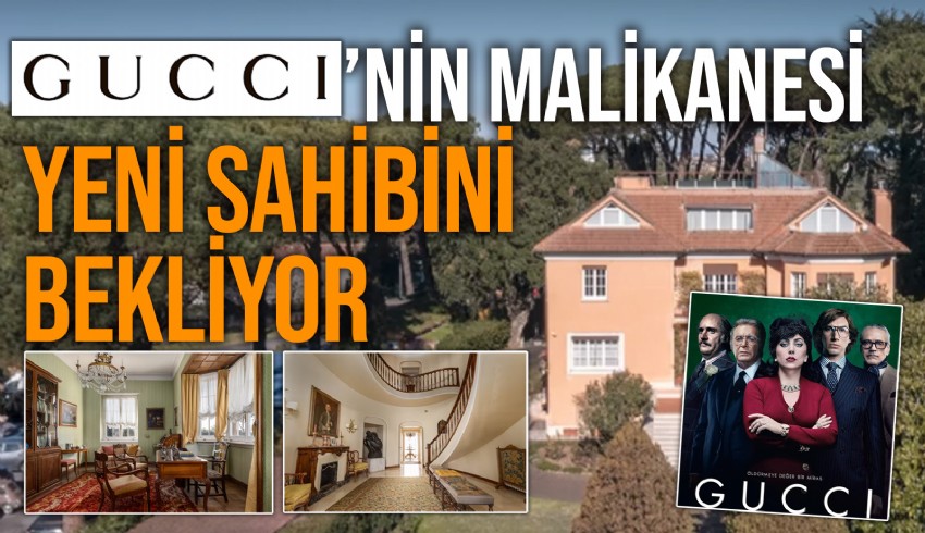 İtalya'nın en tartışmalı ailelerinden biri olan moda devi Gucci ailesinin, Roma'da uzun yıllardır yaşadığı ev 16 milyon dolara (488 milyon TL) satışa çıkarıldı.