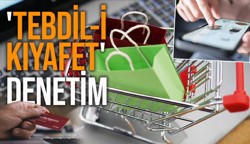 Kamu kuruluşları internetten müşteri gibi ürün sipariş edip denetleyecek