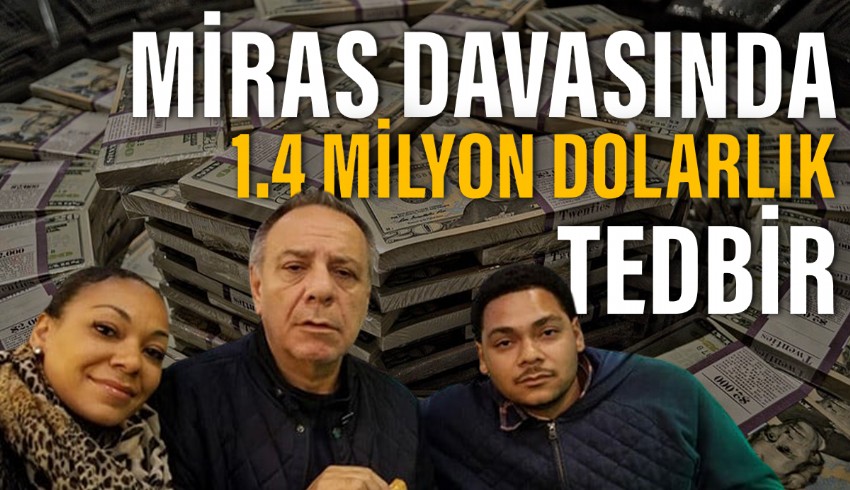 Kasım Pırlant'ın (69) çocuklarının milyonlarca dolarlık miras mücadelesi devam ediyor...