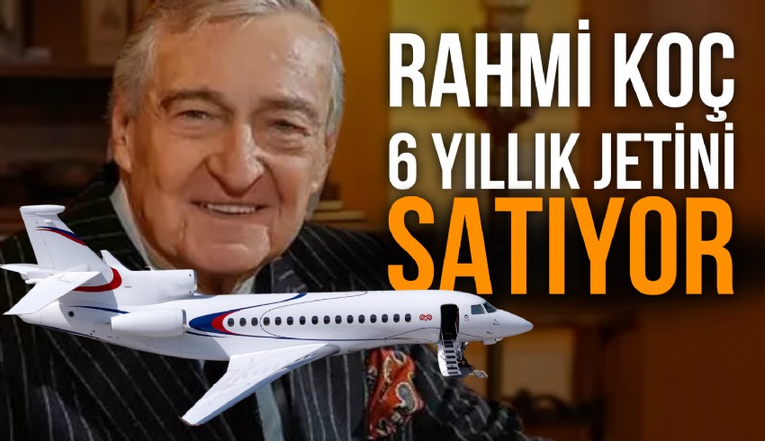 Koç Holding Yönetim Kurulu Onursal Başkanı Rahmi Koç 6 yıllık Falcon 8x uçağını satılığa çıkardı