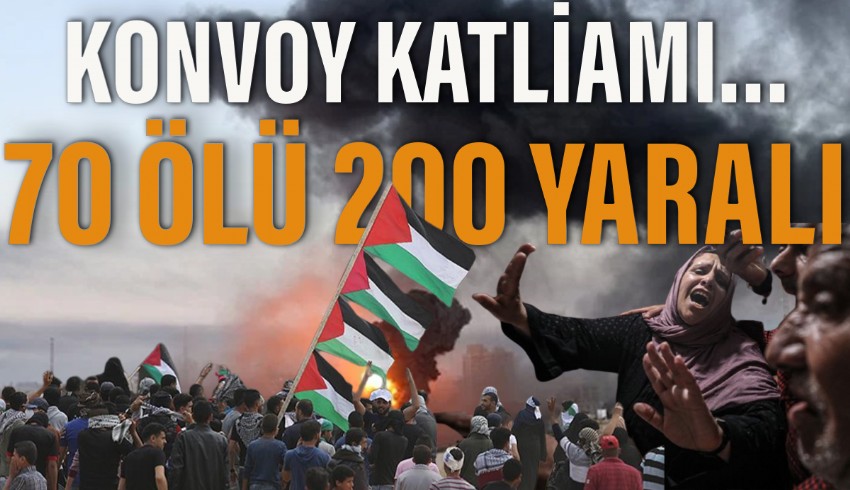 Konvoy katliamı...70 ölü 200 yaralı