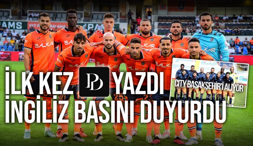 Manchester City’nin sahibi City Group’un Rams Başakşehir’i satın alacağını ilk kez Patronlar Dünyası 6 ay önce duyurdu