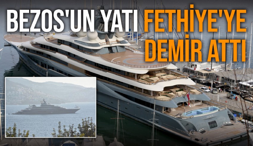 Amazon'un sahibi Jeff Bezos'un mega yatı 'Flying Fox', Fethiye Limanı'na demirledi