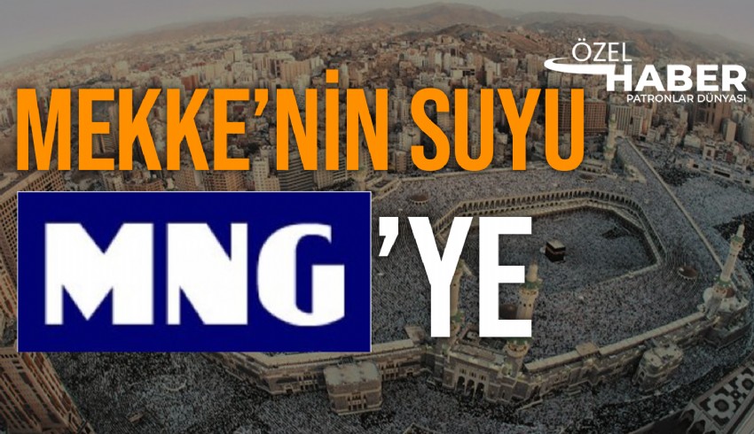 Mekke’nin su ihtiyacını MNG’ye ait Mapa inşaat karşılayacak