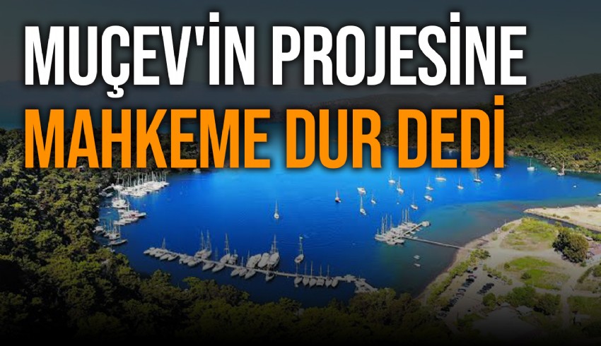 MUÇEV’in Karacasöğüt'teki projesinin ÇED olumlu raporu ikinci kez iptal edildi