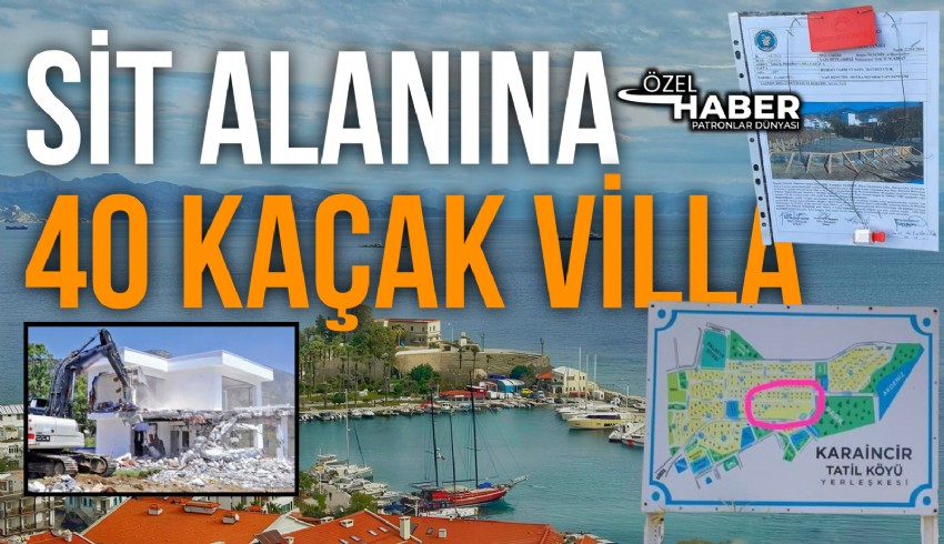 Muğla Datça'da 3.derece SİT alanına mahkeme kararı ve imar planı hilafına rağmen Karaincir Sitesi adı altında 40 adet kaçak villa yapılmaya çalışıldığı ortaya çıktı