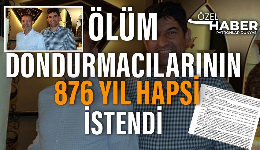 Ölüm dondurmacıları için iddianame hazırlandı, Sami Kervancıoğlu ve Mustafa Pekel hakkında 876 yıl hapis isteniyor ama hala firariler