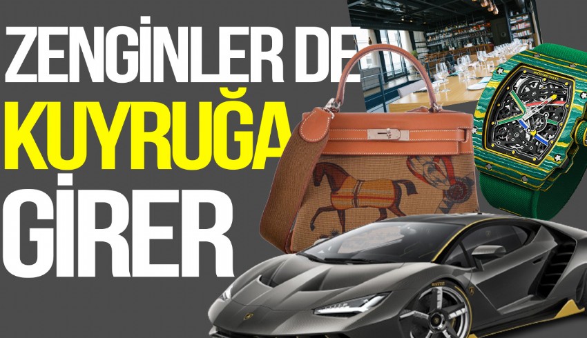 Otomobil, saat, çanta, özel dikim kıyafetler için aylarca bekliyorlar
