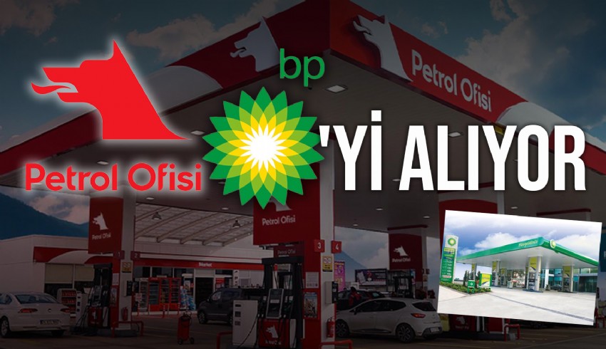 Petrol Ofisi, BP’nin Türkiye’deki akaryakıt dağıtımı işini devralıyor