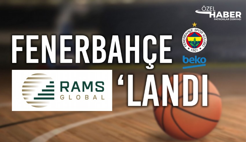Rams Global'den Fenerbahçe atağı... Rams erkek basketbol takımına, dijital yayın platformu GAİN kadın basketbol takımına sponsor oldu