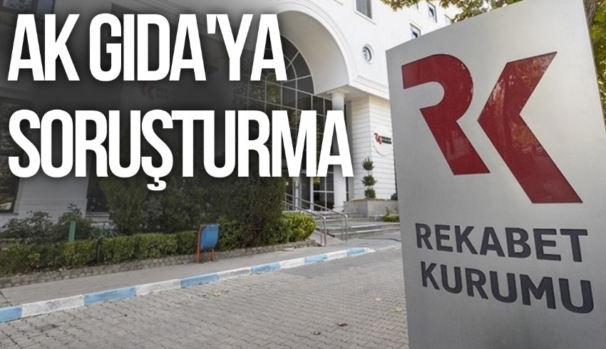 Rekabet Kurulu'ndan Ak Gıda'ya soruşturma