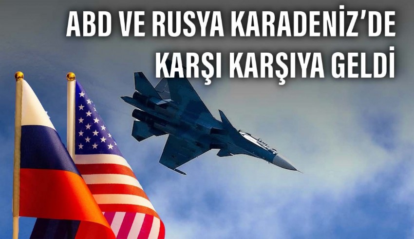 Rusya'ya ait Su-30 savaş uçağı kalktı ABD'ye ait İHA sınırdan dönüş yaptı