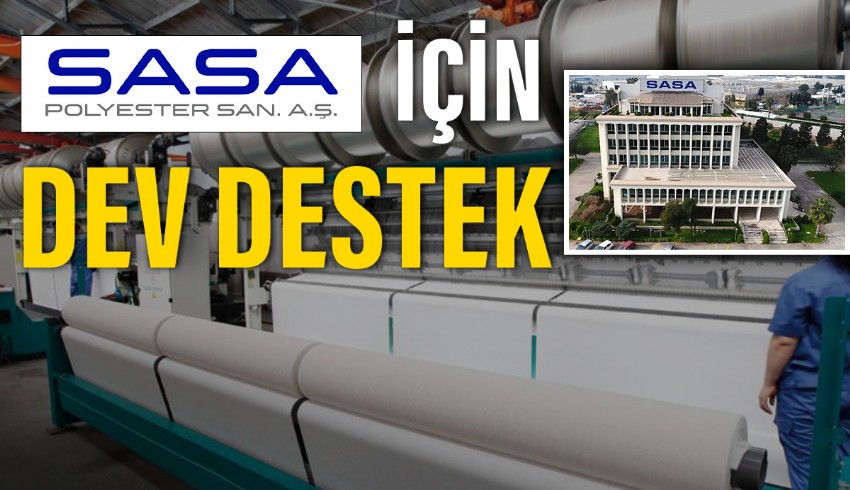 Sasa Polyester, Elyaf Üretim Tesisi'ne devlet tarafından yapılacak yardım hakkında açıklamada bulundu