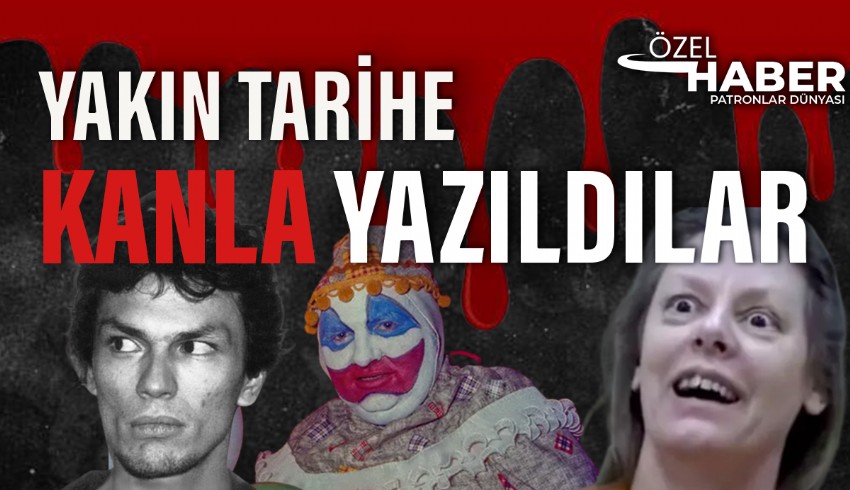 Suç tarihinde, sıradışı kötülükleri ve vahşi eylemleri ile hatırlanan bazı isimler var