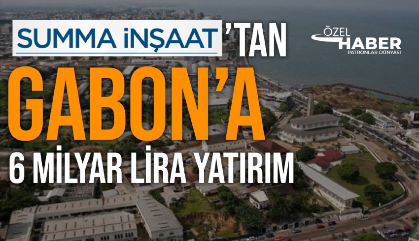 Summa İnşaat, Gabon’un yeni başkenti olması beklenen Libreville 2 Andem bölgesinde hastanesi yapacak