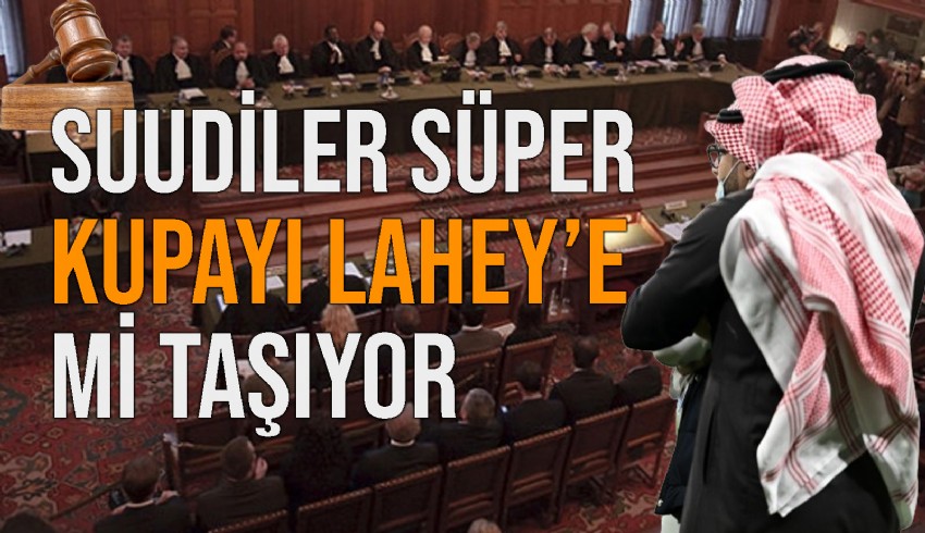 Suudi Arabistan, ertelenen Fenerbahçe - Galatasaray Turkcell Süper Kupa final maçı üzerine Türkiye Futbol Federasyonu'na  Uluslararası Ceza Mahkemesi'nde dava açmayı düşünüyor