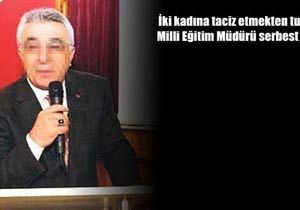 Tacizden ceza alan Milli Eğitim Müdürü 'görevinin' başında