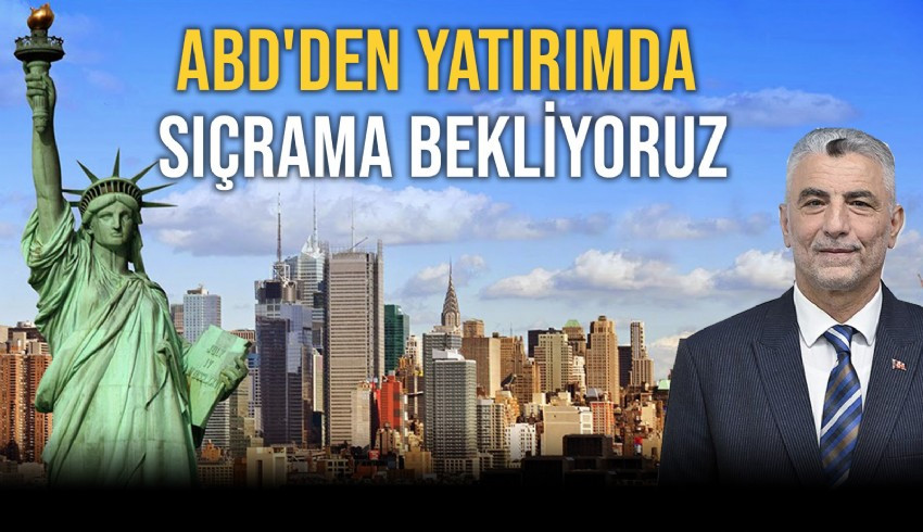 Ticaret Bakanı Bolat: 'Doğrudan yatırımlarda ciddi bir sıçrama bekliyoruz'