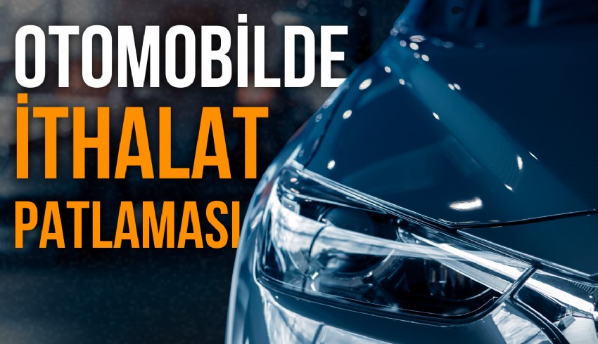 Tüketim mallarında ithalat artışı yüzde 60’ı aştı