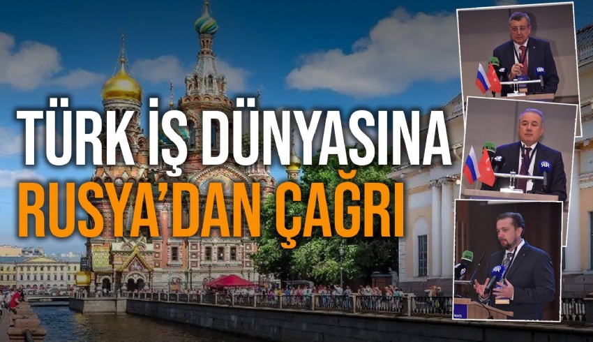 Türk ve Rus iş insanları St. Petersburg Uluslararası Ekonomik Forumu öncesinde İstanbul’da bir araya geldi