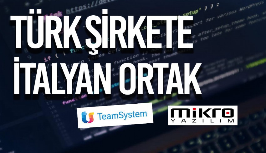 Türk yazılım firması Mikro Yazılım'a İtalya'dan ortak çıktı