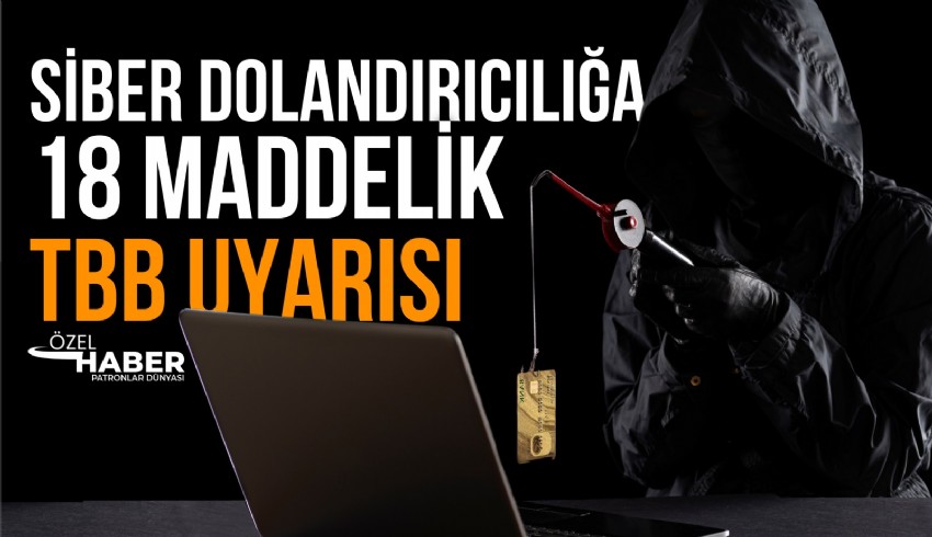 Türkiye Bankalar Birliği tarafından hazırlanan ‘'Dolandırıcılık Eylemleri ve Korunma Yöntemleri' el kitabı dolandırılmamak için ne yapılması gerektiğini anlatıyor
