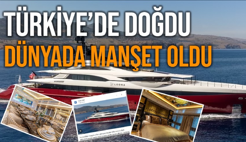 Türkiye merkezli lüks yat üreticisi Bilgin tarafından inşa edilen ödüllü yat “Leona” dünyada manşet oldu