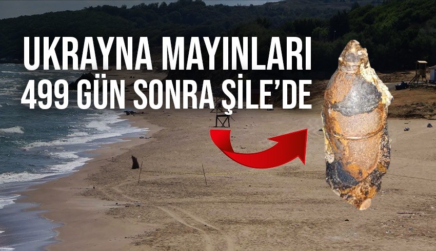 Ukrayna mayınları 499 gün sonra Şile’de! Sahil kapatıldı