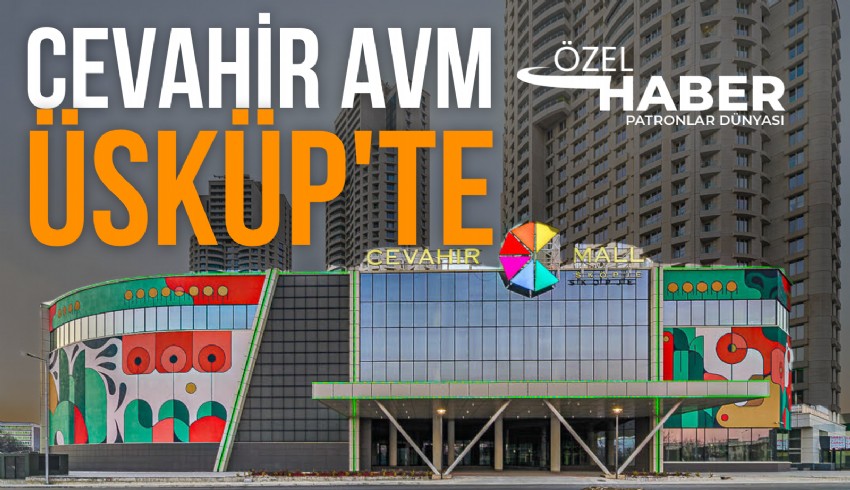 Üsküp'te yapımı tamamlanan Cevahir AVM 29 Mart'ta açılacak