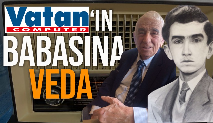 Vatan Bilgisayar Yönetim Kurulu Başkanı Osman Nuri Vatan hayatını kaybetti